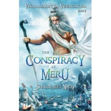 Vikramaditya Veergatha Book 2 - The Conspiracy at Meru by Shatrujeet Nath in english 